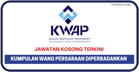 Jawatan Kosong Terkini Kumpulan Wang Persaraan Diperbadankan KWAP ...