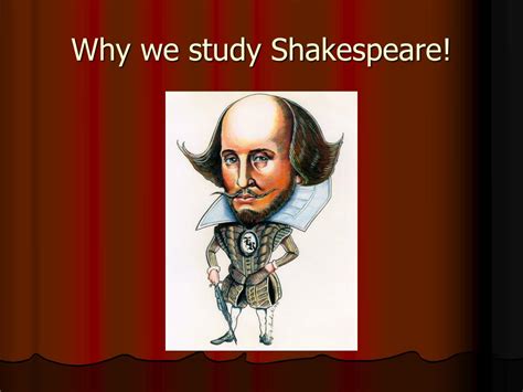 Ppt Why We Study Shakespeare Powerpoint Presentation Free Download