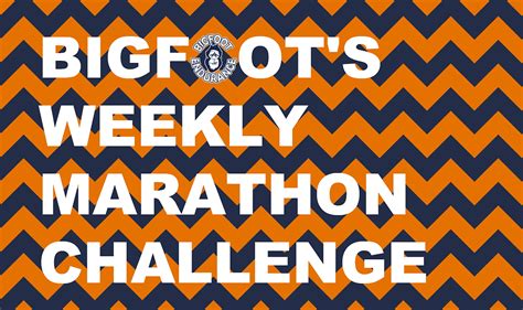 Bigfoots Weekly Marathon Challenge Bigfoot Endurance