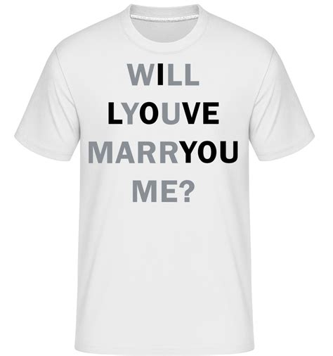 Will You Marry Me I Love You · Shirtinator Mens T Shirt Shirtinator