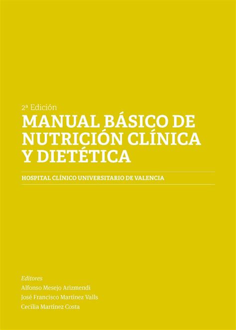 Manual Básico De Nutrición Clínica Y Dietética 2da Edición Freelibros