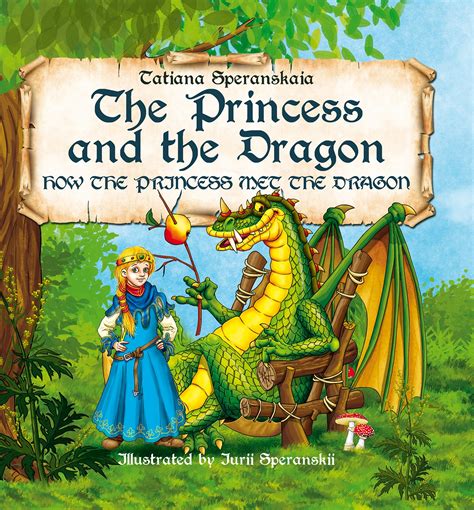 The Princess And The Dragon Volume I Histria Books