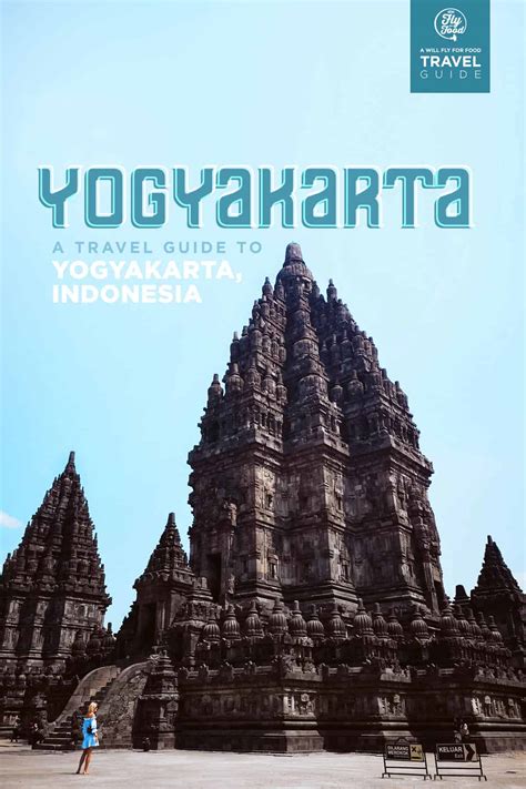 Visit Yogyakarta A Travel Guide To Indonesia Will Fly For Food