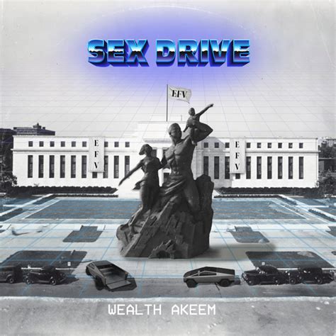 Sex Drive Single By Wealth Akeem Spotify