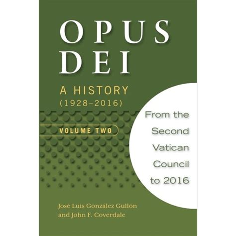 Opus Dei A History 1928 2016 Volume Two St Josemaria Institute