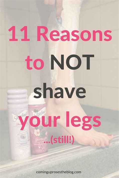 11 reasons to not shave your legs still with images shaving