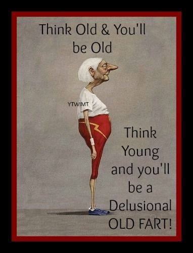pin by erin douglas on age is just a state of mind old age humor funny happy birthday humor