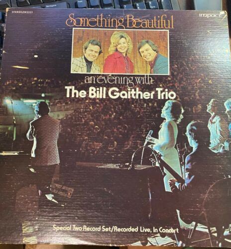 Something Beautiful An Evening With The Bill Gaither Trio 2 Lp Record