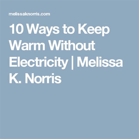 10 Ways To Keep Warm Without Electricity Emergency Prepping