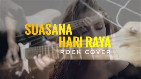 Suasana Hari Raya Rock Cover By Zarulikhwan Youtube