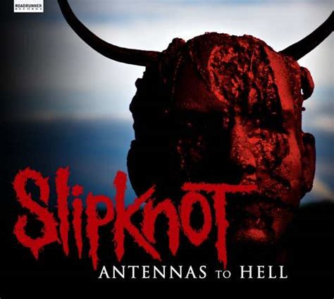 Review Slipknot Antennas To Hell Album Htf Magazine