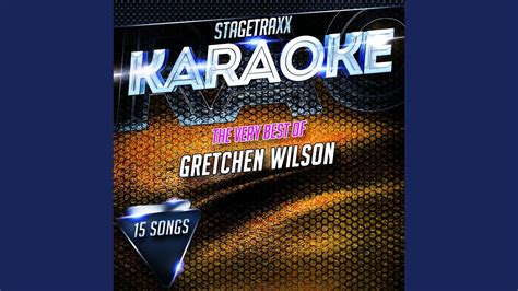 Redneck Woman Karaoke Version Originally Performed By Gretchen