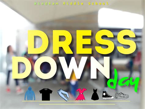 Dress Down Day Windham Middle School