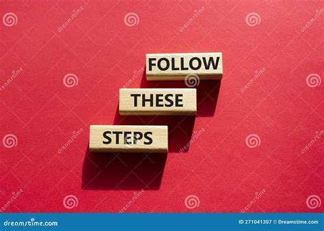 Follow these Steps Symbol. Wooden Blocks with Words Follow these Steps