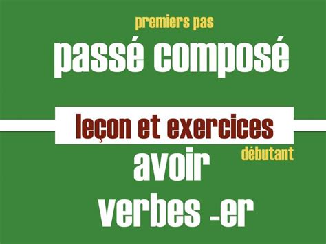 Leçon passé composé avec avoir - leçon en français facile