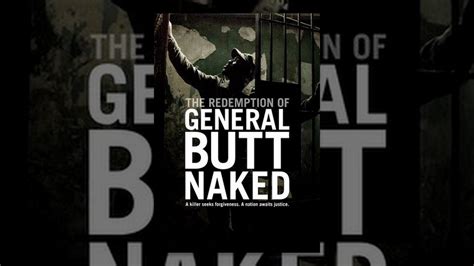 The Redemption Of General Butt Naked Youtube