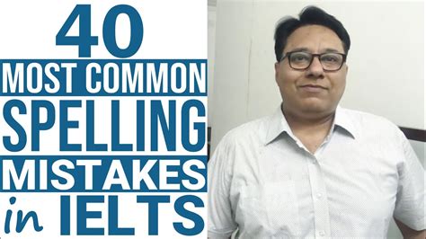Most Common Spelling Mistakes In Ielts And Written English Youtube