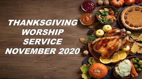 Thanksgiving Worship Service Youtube
