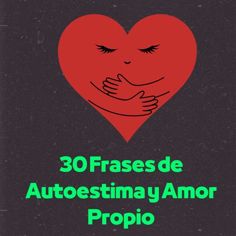 30 Frases De Autoestima Y Amor Propio