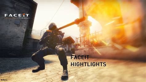 Faceit Highlights 1 Youtube
