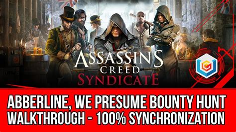 Assassin S Creed Syndicate Walkthrough Abberline We Presume Bounty