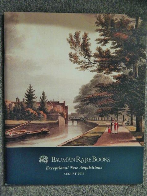 Rare book dealer specializing in first editions, signed and inscribed books, documents and. BAUMAN RARE BOOKS AUG 2013 CATALOG, DELUXE PRESENTATION ...