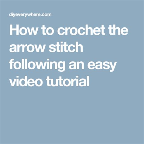 How To Crochet The Arrow Stitch Following An Easy Video Tutorial Easy