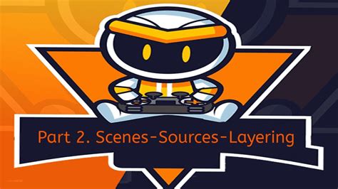 Part Streamlabs Obs Setup Scenes Sources Layering Youtube