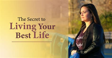 The Secret To Living Your Best Life Joy Hester