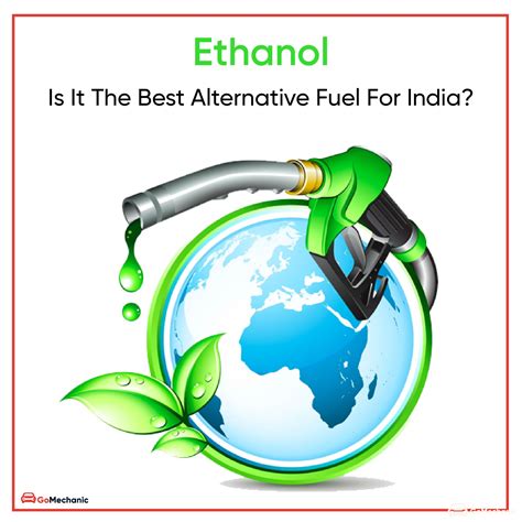 Ethanol Fuel Is It The Best Alternative Fuel For India