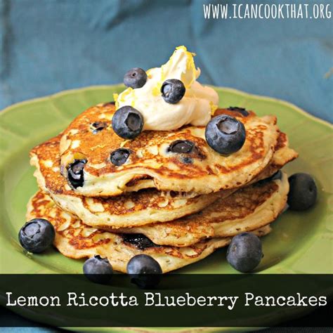 Lemon Ricotta Blueberry Pancakes Recipe I Can Cook That Recipe