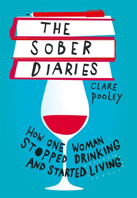 The Sober Diaries How One Woman Stopped Drinking And Started Living By