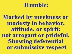 There may not even be a real home as when a vagabond says welcome to my humble abode but h. Proverbs-A Bible Study: Proverbs 12: 9 (NKJV) Humility vs ...