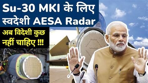 India To Develop Indigenous Aesa Radar For Su 30mki Trials In 2024