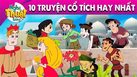 10 TruyỆn CỔ TÍch Hay NhẤt MỌi ThỜi ĐẠi Phim HoẠt HÌnh QuÀ TẶng CuỘc SỐng TruyỆn CỔ TÍch