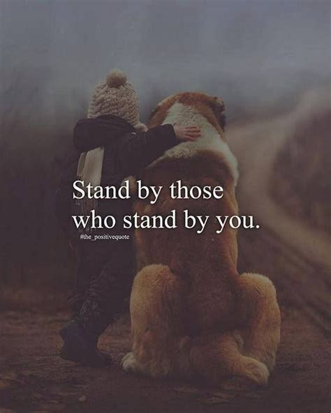 Stand By Those Who Stand By You Pictures Photos And Images For