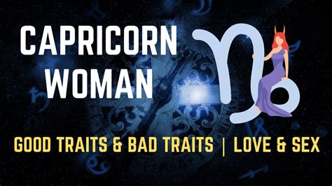 capricorn woman personality good traits bad traits love and sex youtube