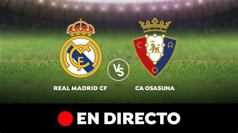 Real madrid had two goals disallowed for karim benzema offsides. Real Madrid - Osasuna: Resultado, resumen y goles, en ...