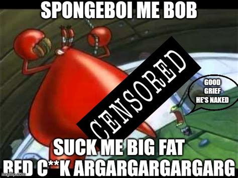 Create Meme Spongebob Memes Spongebob Meme Spongebob Mad The Best