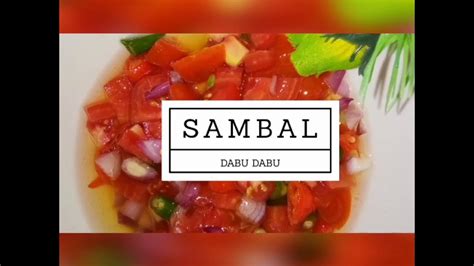 Memilih beberapa cabai yang tepat, mencampurnya dengan rempah dan sayuran, kemudian. Cara Membuat Sambal Dabu-Dabu - YouTube