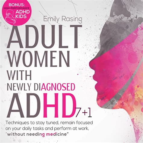 Adult Women With Newly Diagnosed Adhd 71 Techniques To Stay Tuned Remain Focused On Your