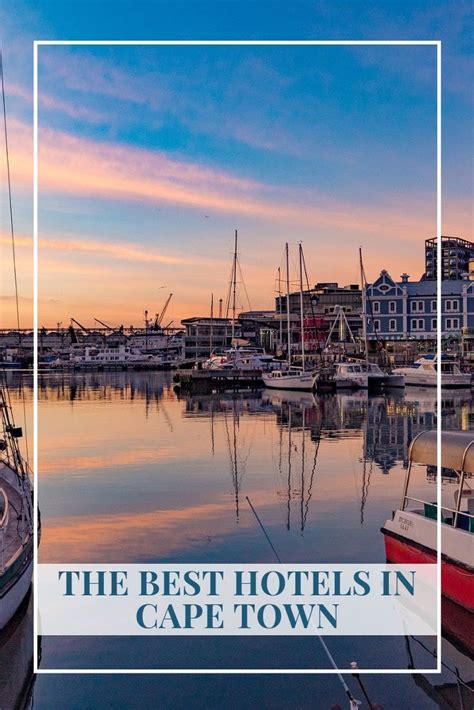 The Best Luxury Hotels In Cape Town South Africa For Your Next