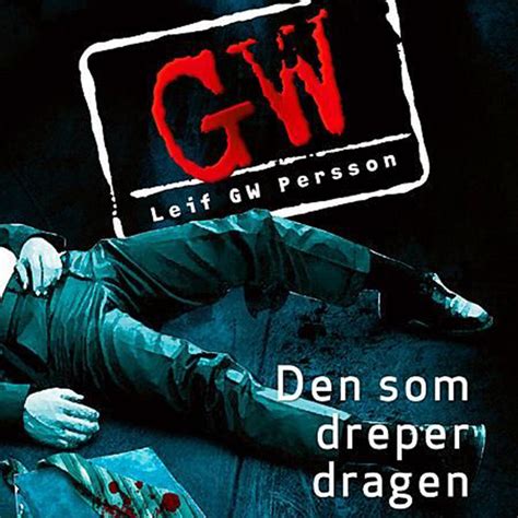 When yet another prisoner is killed in the same manner, it swiftly becomes clear that this is not just a sex killing. Den som dreper dragen av Leif GW Persson (Nedlastbar ...