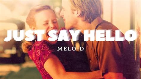 Vietsub Lyrics Just Say Hello Melo D The Notebook Youtube