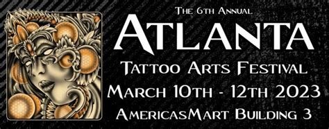 Atlanta Tattoo Arts Festival 2023 March 2023 United States Inkppl