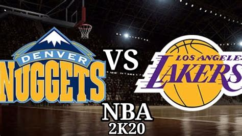 It doesn't matter where you are, our. LA LAKERS VS DENVER NUGGETS NBA2K20 - YouTube