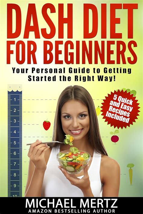 Dash Diet For Beginners Your Personal Guide To Get Started The Right