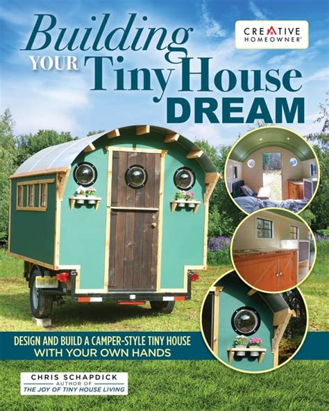 Building Your Tiny House Dream Design And Build A Camper Style Tiny