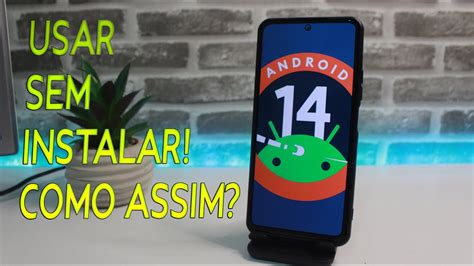 Testando O Android 14 Sem Instalar O Android 14 Como Assim Youtube