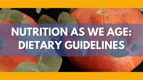 Nutrition As We Age Healthy Eating With The Dietary Guidelines